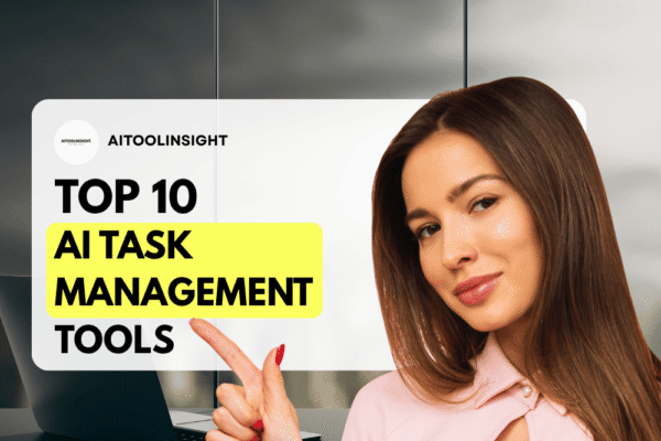 🔥 Top 10 AI Task Management Tools for Streamlined Productivity in 2025