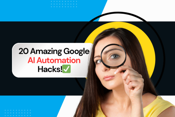 20 No-Code Automation Use Cases with Google AI Assistant in 2025 20 Amazing Google AI Automation Hacks