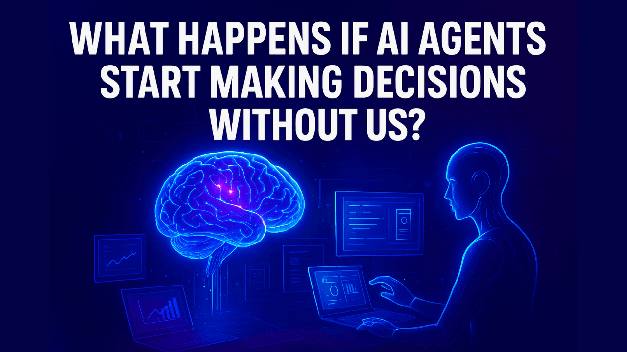 AI Agents making decisions without humans