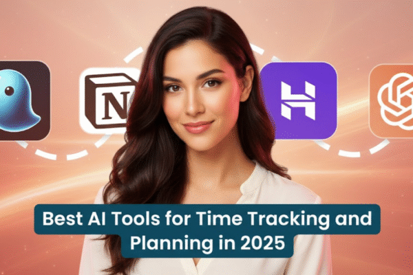 Best AI Tools for Time Tracking and Planning in 2025