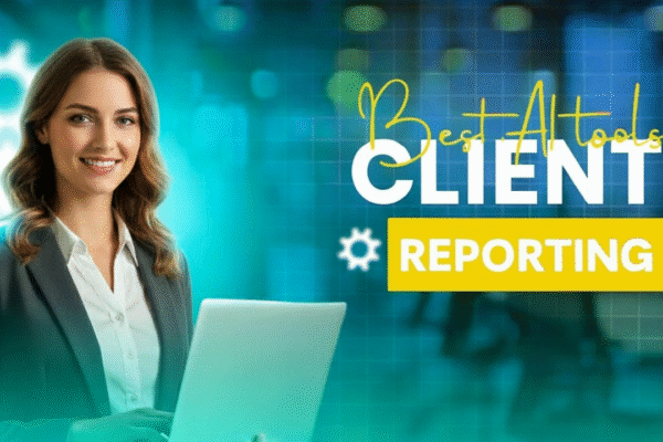 Best AI tools for client reporting
