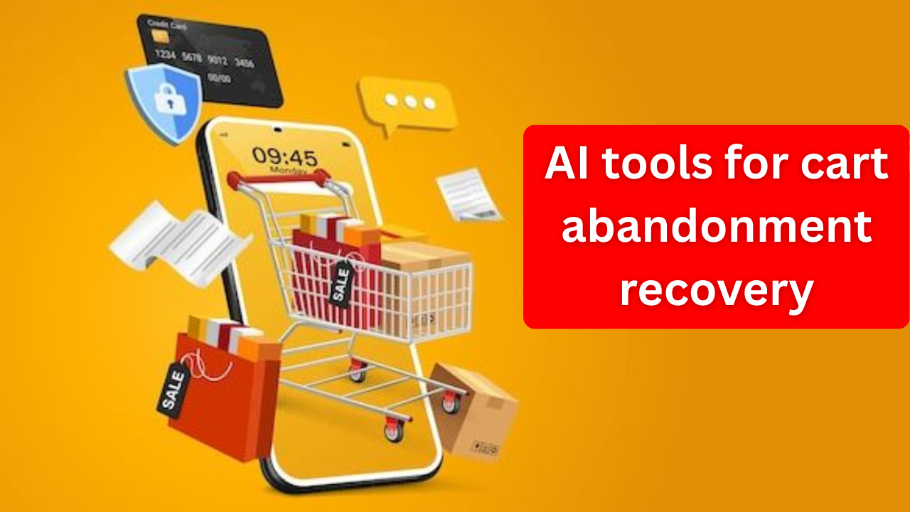Best AI Tools for Cart Abandonment Recovery
