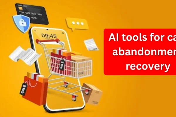Best AI Tools for Cart Abandonment Recovery